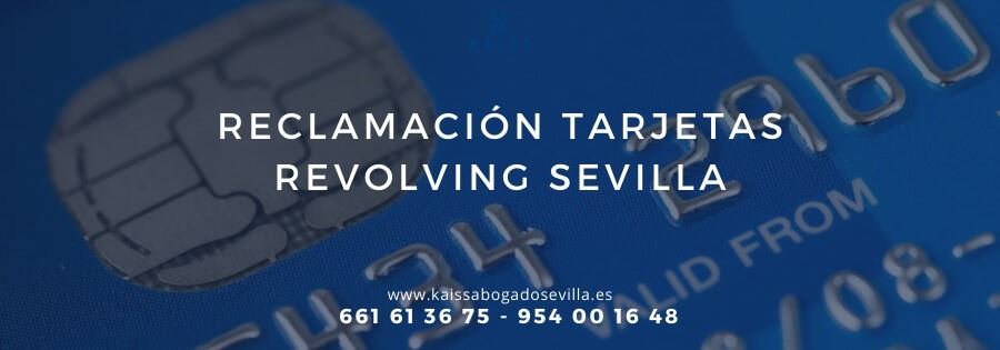 Reclamación tarjetas revolving Sevilla